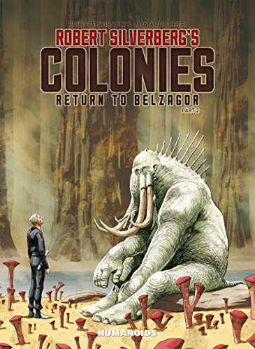 Robert Silverberg's Colonies: Return to Belzagor, Vol. 2