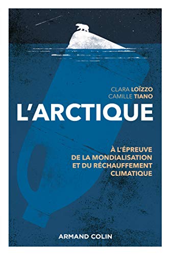 L'Arctique : A l'épreuve de la mondialisation et du réchauffement climatique (Géographie)