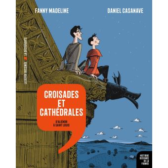 Croisades et cathédrales - D'Aliénor à Saint Louis book cover