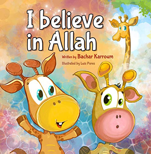 I believe in Allah: