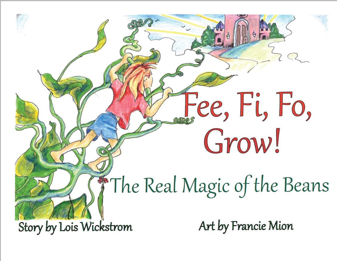 Fee, Fi, Fo, Grow!: The Real Magic of the Beans