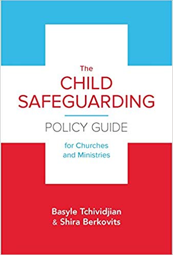 The Child Safeguarding Policy Guide for Churches and Ministries