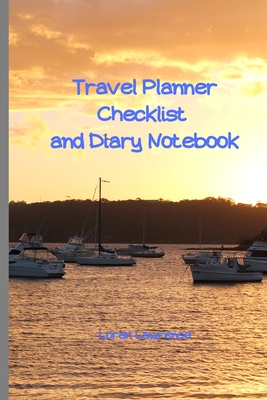 Travel Planner Checklist and Diary Notebook: Planer book includes 4 ...