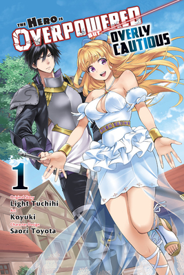 The Hero Is Overpowered but Overly Cautious Manga, Vol. 1