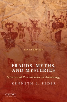Frauds, Myths, and Mysteries: Science and Pseudoscience in
