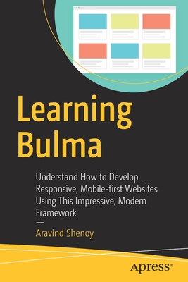 Learning Bulma: Understand How to Develop Responsive, Mobile-First ...