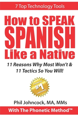 How To SPEAK SPANISH Like A Native With The Phonetic Method™: 11 ...
