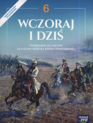 Wczoraj i dzis. Historia. Podrecznik dla klasy 6 szkoly podstawowej by