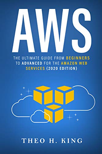 AWS: The Ultimate Guide From Beginners To Advanced For The Amazon Web ...