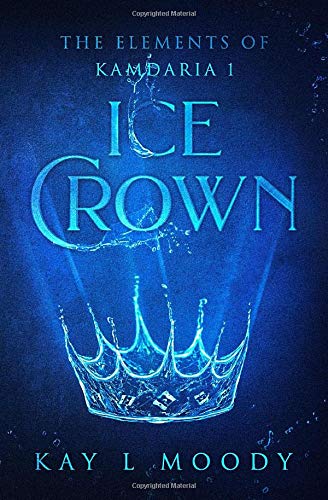 Ice Crown (The Elements of Kamdaria)