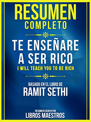 Resumen Completo: Te Enseñaré A Ser Rico (I Will Teach You To Be Rich ...