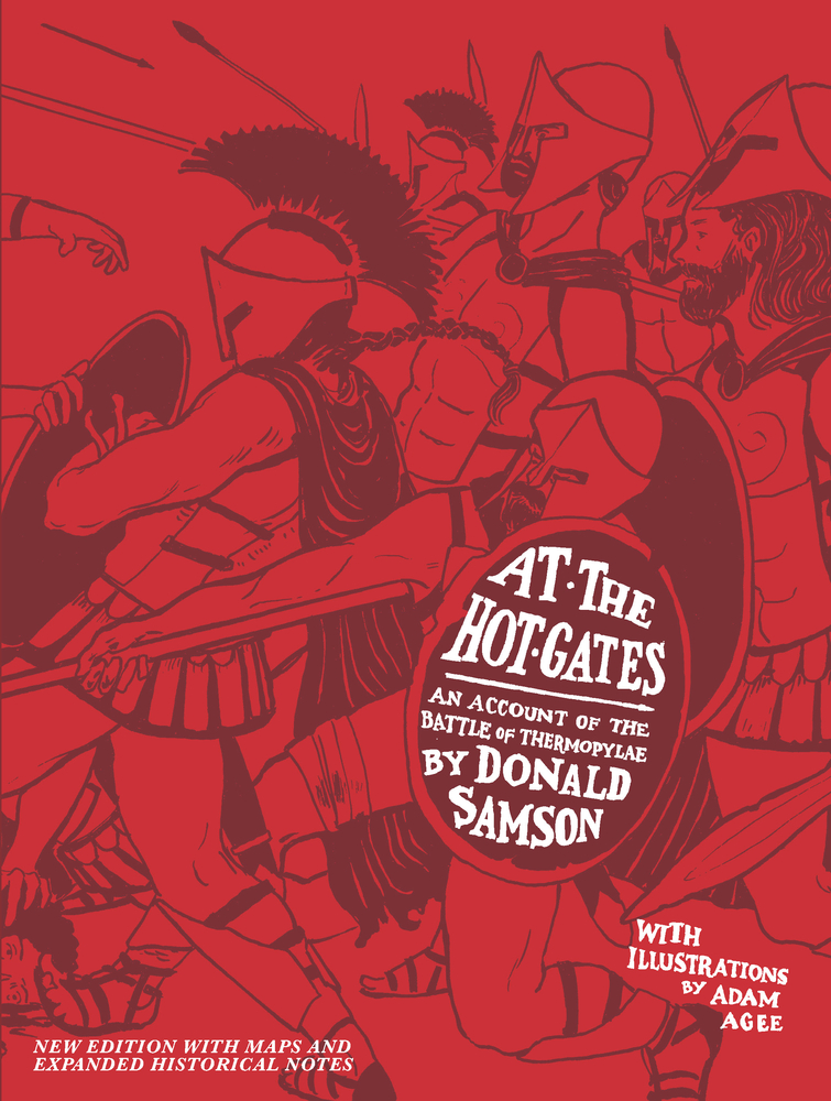 At the Hot Gates An Account of the Battle of Thermopylae by Donald Samson Goodreads