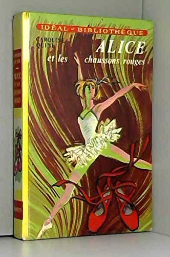 Alice Et Les Chaussons Rouges (Idéal bibliothèque) by Carolyn Keene ...