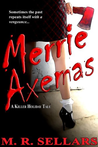 Merrie Axemas: A Killer Holiday Tale