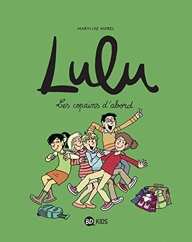 Lulu, Tome 08 : Les copains d'abord