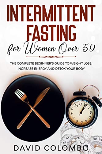 Intermittent Fasting for Women Over 50: The Complete Beginner’s Guide ...