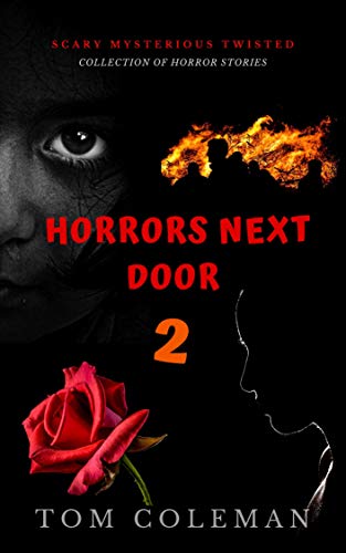 Horrors Next Door 2: Short Scary Stories to play with your mind