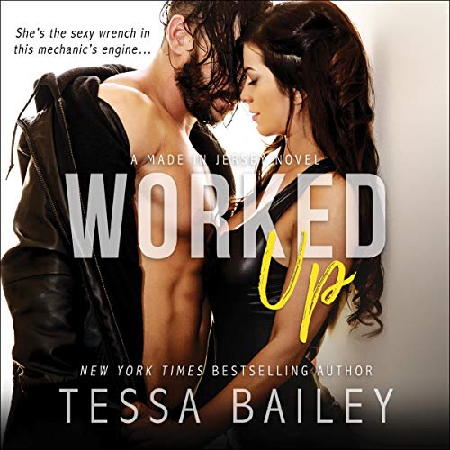 Worked Up (Made in Jersey, #3)