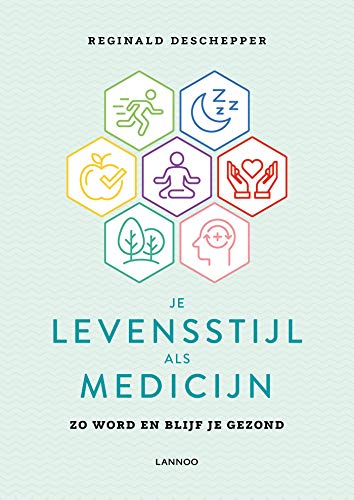 Je levensstijl als medicijn: Zo word en blijf je gezond