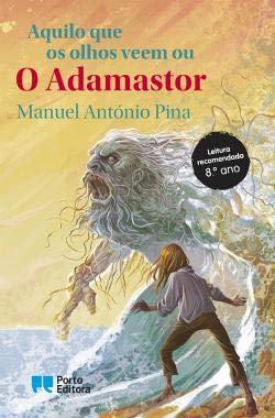 Aquilo que os olhos veem ou O Adamastor (Portuguese Edition)