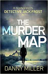 The Murder Map: DI Jack Frost series 6