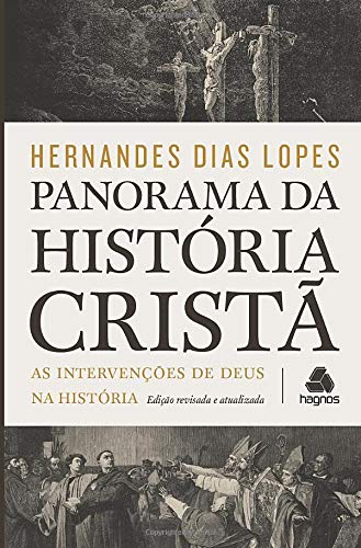 PANORAMA DA HISTÓRIA CRISTÃ: As intervenções de Deus na história