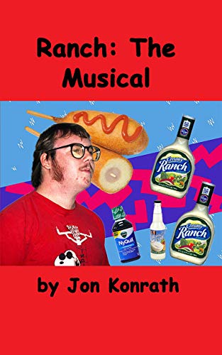 Musical Ranch Ranch: The Musical by Jon Konrath | Goodreads