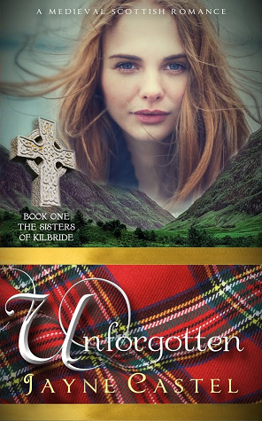 Unforgotten (The Sisters of Kilbride, #1)