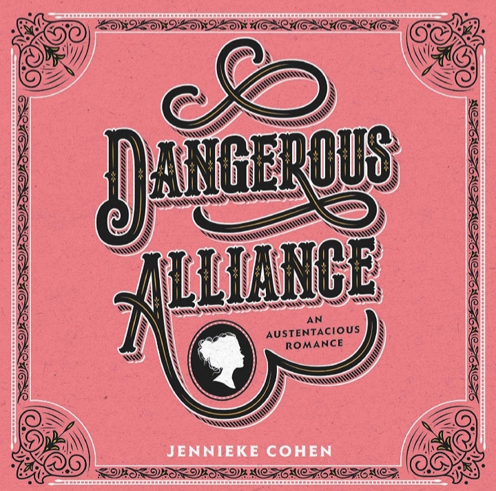 Dangerous Alliance: An Austentacious Romance