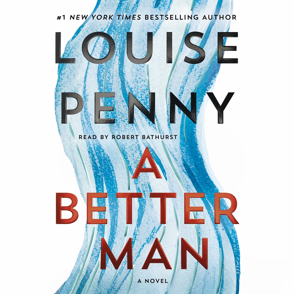 A Better Man (Chief Inspector Armand Gamache, #15)