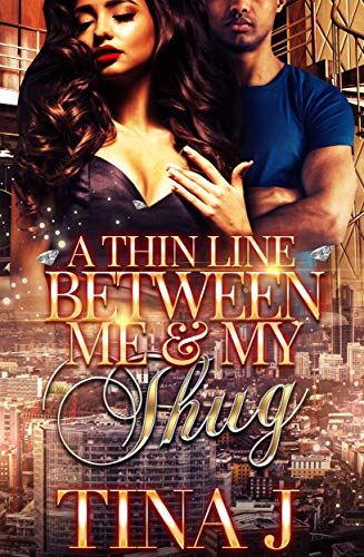 A Thin Line Between Me & My Thug book cover