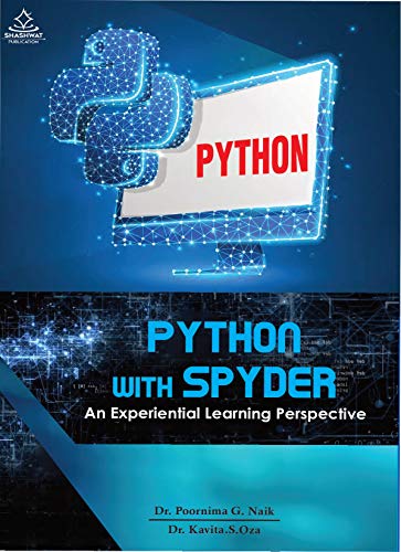 Python with Spyder : An Experiential Learning Perspective by Dr ...