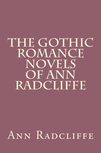 The Gothic Romance Novels of Ann Radcliffe book cover