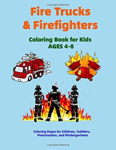 Fire Trucks & Firefighters Coloring Book for Kids: Coloring Pages for