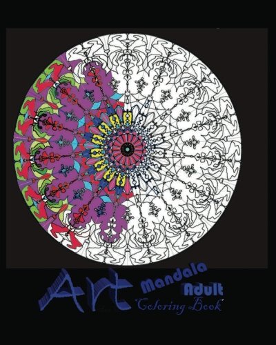 Art Mandala Adult Coloring Book: Art Mandala Adult Coloring Book by Ann ...
