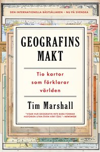 Geografins makt: Tio kartor som förklarar världen