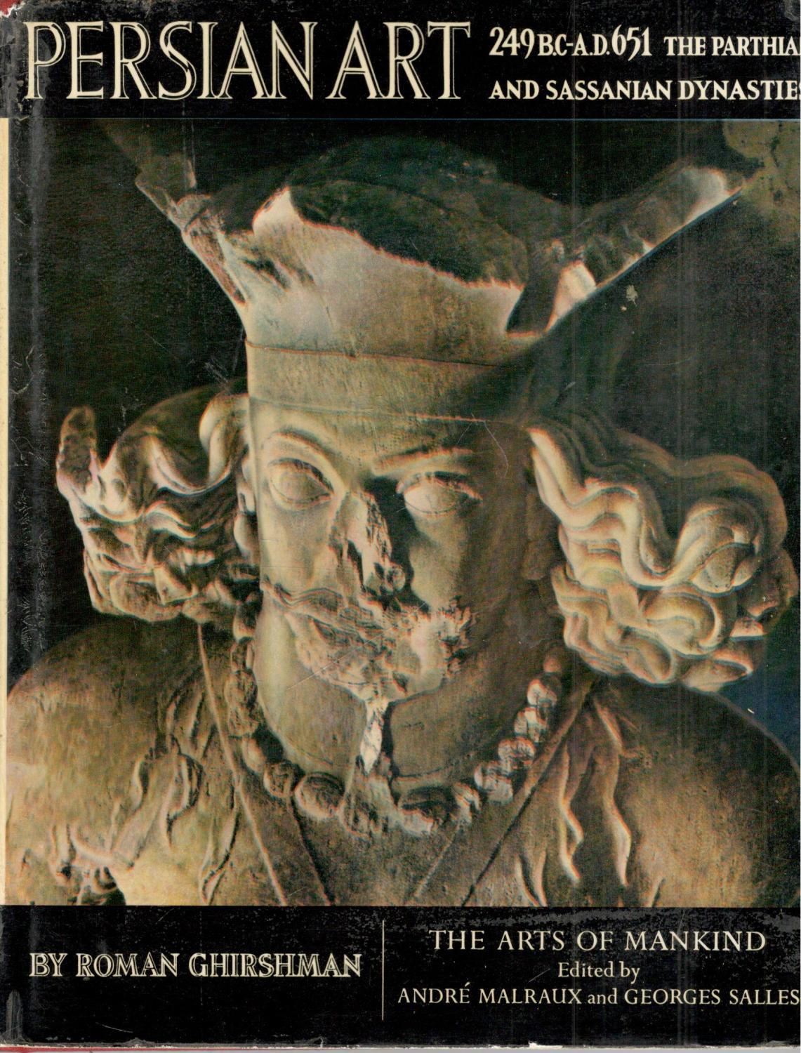 Persian art, Parthian and Sassanian dynasties, 249 B.C.-A.D.