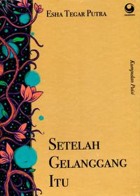 Setelah Gelanggang Itu book cover