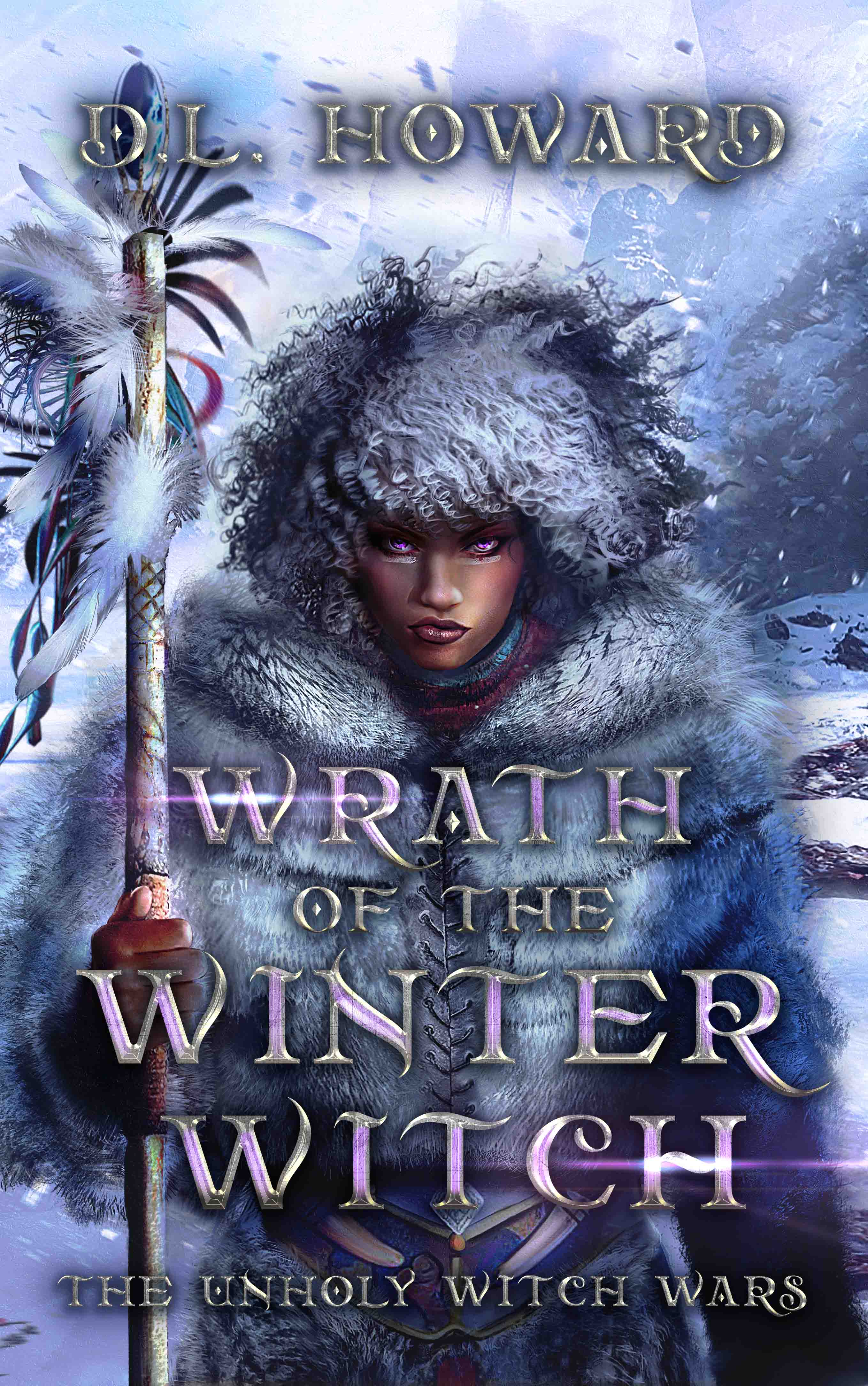 Wrath of the Winter Witch (The Unholy Witch Wars, #1)