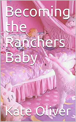 Becoming the Ranchers Baby book cover