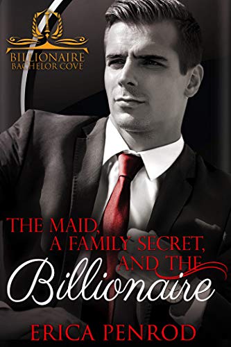The Maid, a Family Secret, and the Billionaire book cover