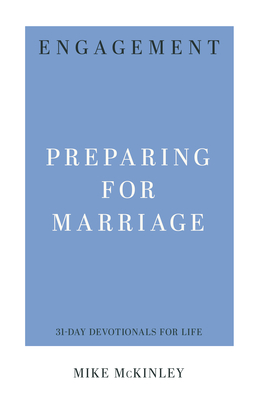 Engagement: Preparing for Marriage