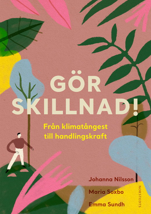 Gör skillnad - från klimatångest till handlingskraft book cover