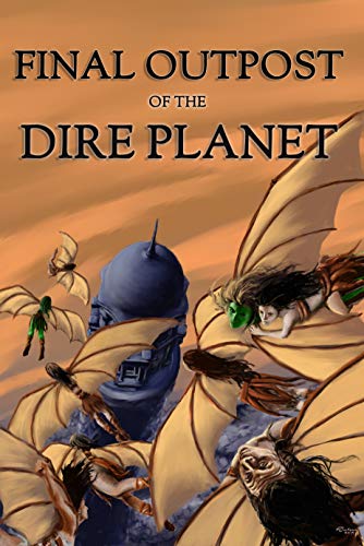 Final Outpost of the Dire Planet book cover