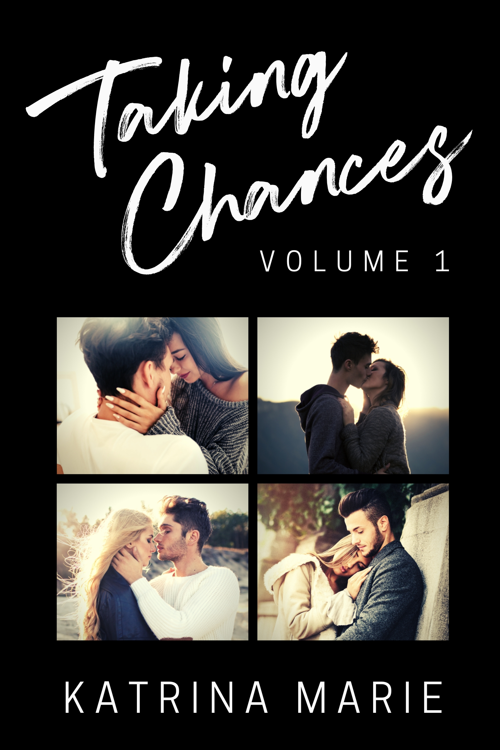 The Taking Chances Series Books 14 Volume 1 by Katrina