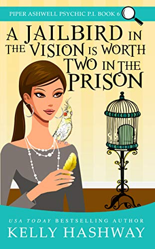 A Jailbird in the Vision is Worth Two in the Prison book cover