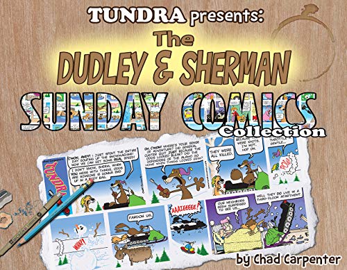 TUNDRA PRESENTS: The Dudley & Sherman Sunday Comics Collection