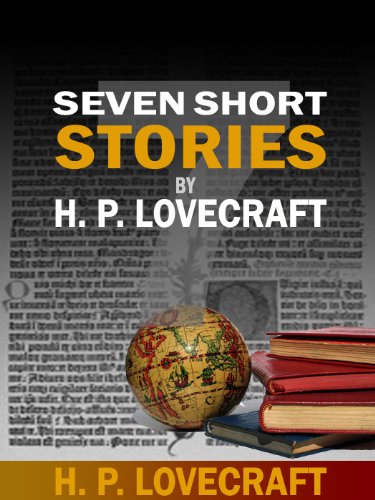 Seven Short Stories by H. P. Lovecraft by H.P. Lovecraft | Goodreads