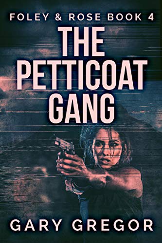 The Petticoat Gang: Australian Crime Thriller