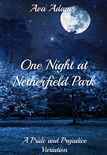 In Netherfield Woods: A Pride and Prejudice Variation
